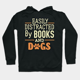 Easily Distracted by Books And Dogs. Funny Typography Hoodie